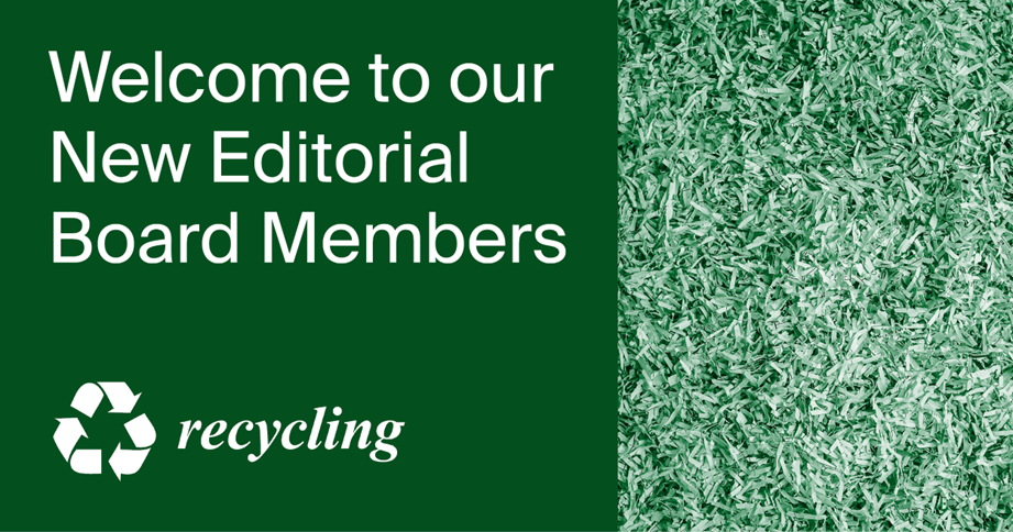 Welcoming New Editorial Board Members of Recycling