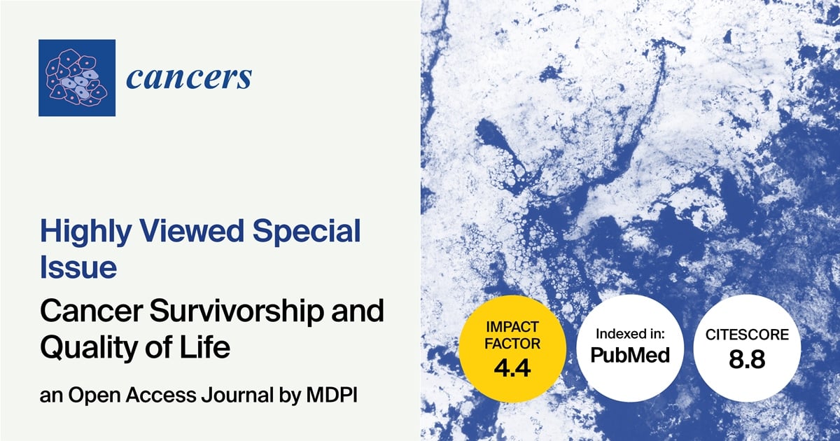 Cancers | Highly Viewed Special Issues on Cancer Survivorship and Quality of Life