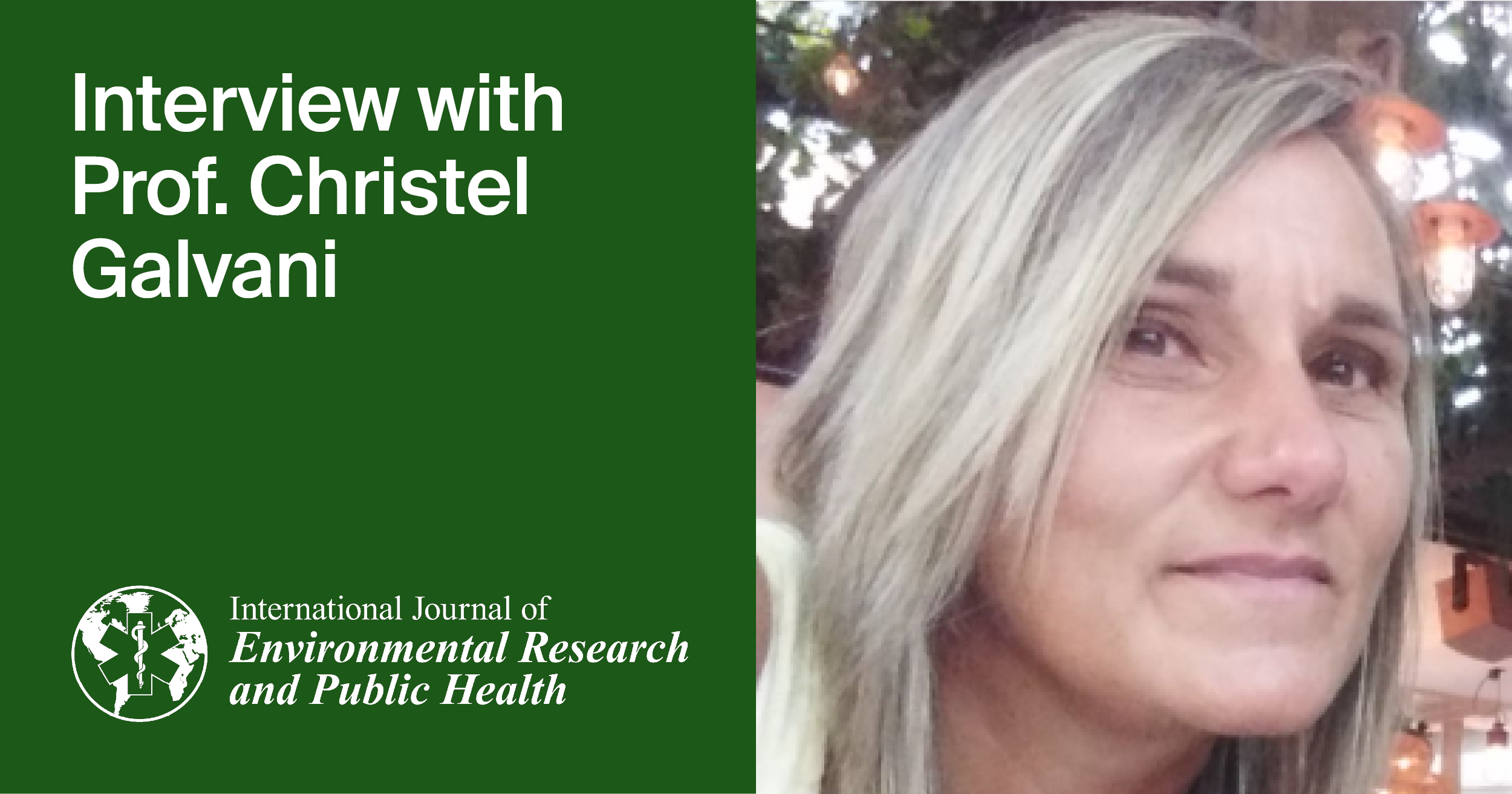 International Journal of Environmental Research and Public Health | An Interview with One of the Authors—Prof. Christel Galvani