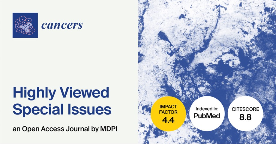 Cancers | Highly Viewed Special Issues (II)