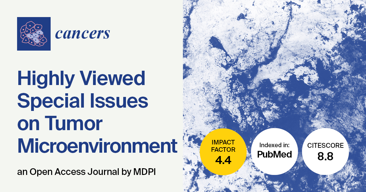 Cancers | Highly Viewed Special Issues on Tumor Microenvironment