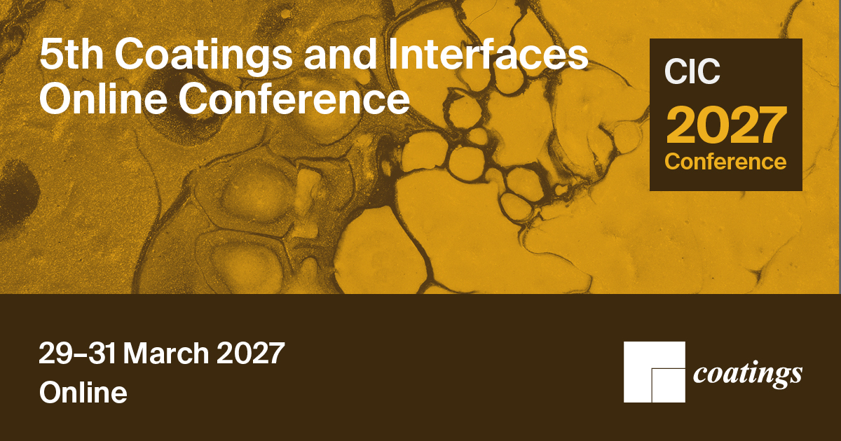 Meet Us Virtually at the 5th Coatings and Interfaces Online Conference (CIC 2027), 29–31 March 2027