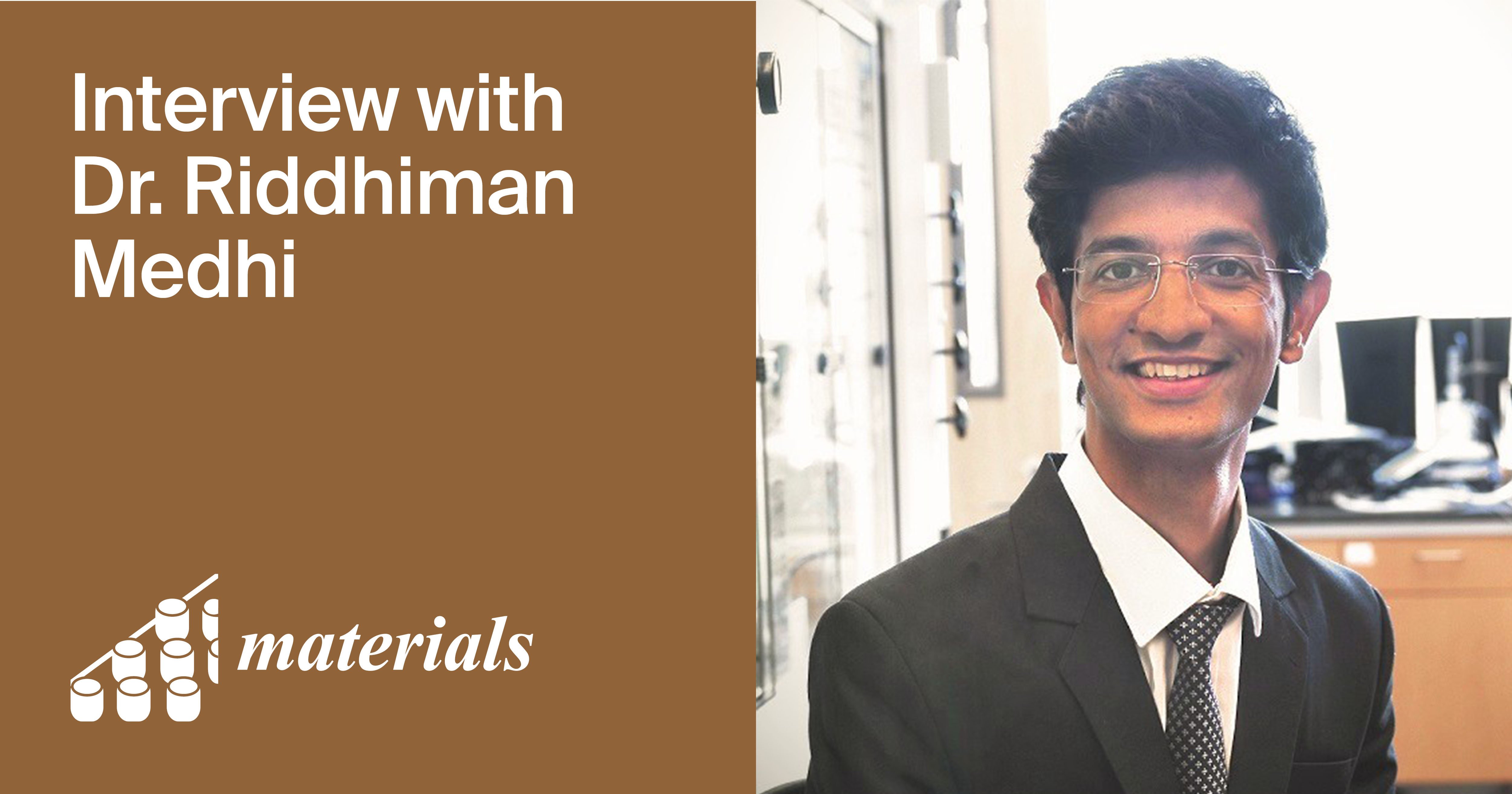 Materials | Interview with the Issue Cover Author Dr. Riddhiman Medhi