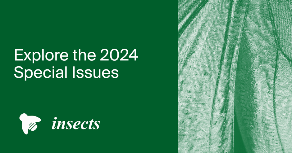 Insects | Explore the 2024 Special Issues