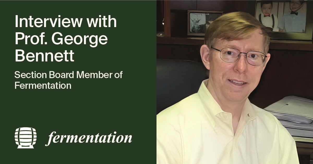 Interview with Prof. George Bennett—Section Board Member of Fermentation