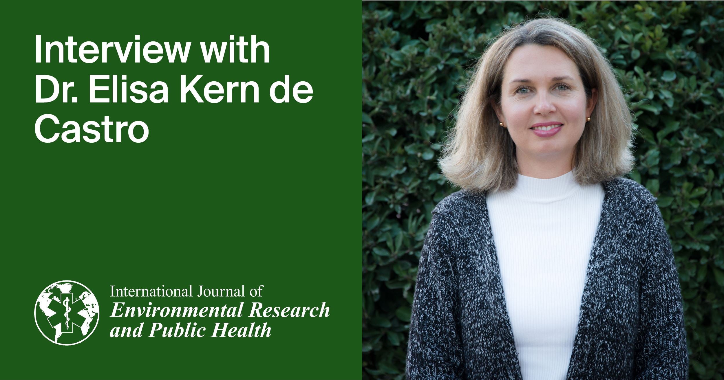 International Journal of Environmental Research and Public Health | An Interview with One of the Authors—Dr. Elisa Kern de Castro