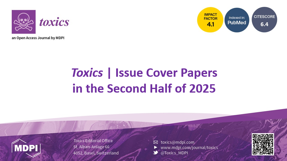Toxics | Issue Cover Papers in the Second Half of 2025
