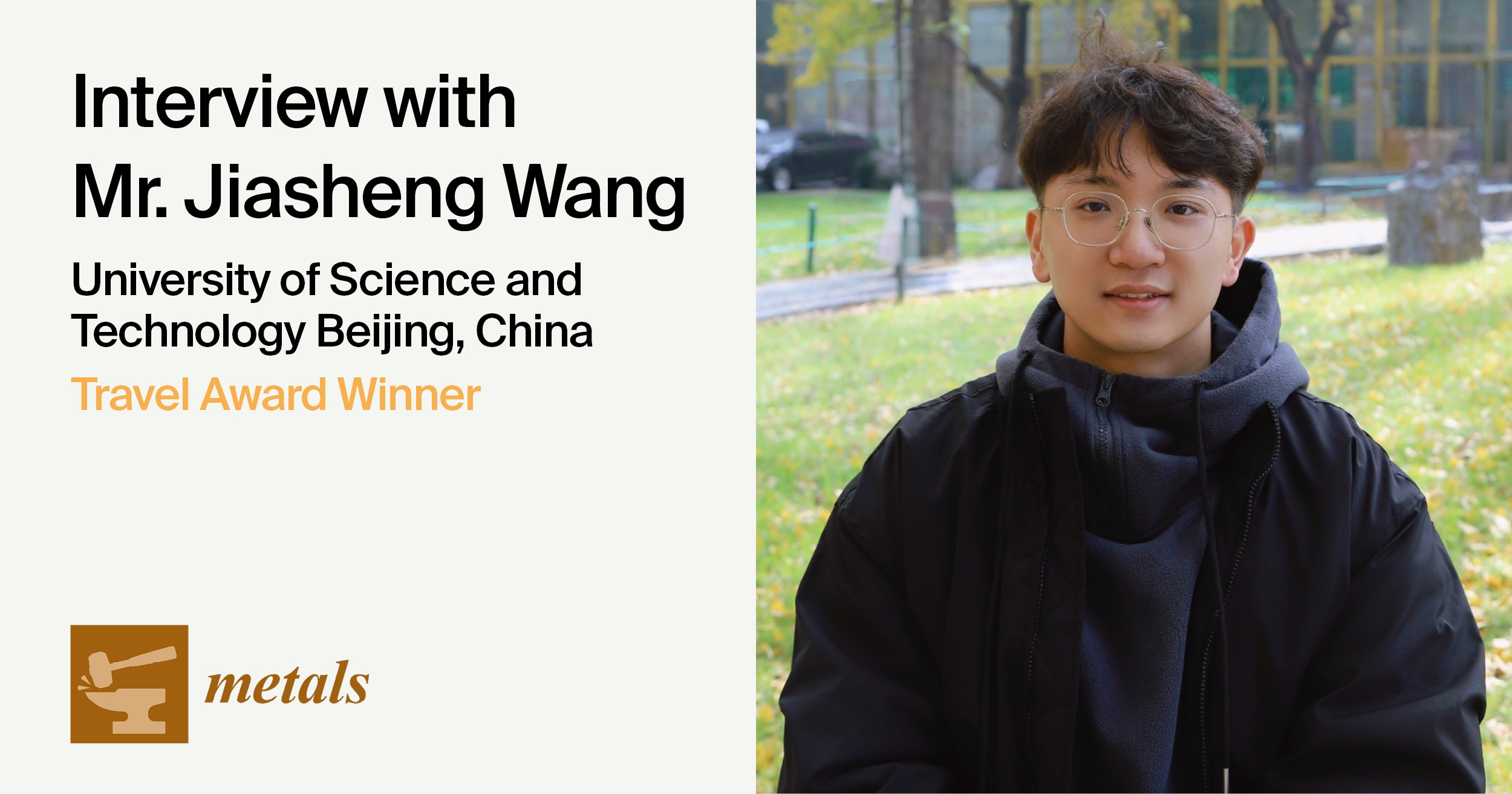 Interview with Mr. Jiasheng Wang—Winner of the Metals Travel Award