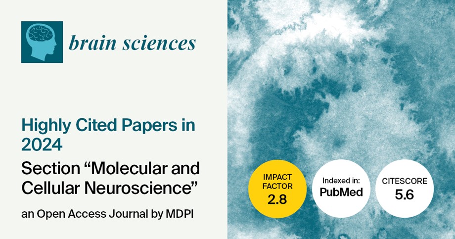 Brain Sciences | Highly Cited Papers in 2024 in the “Molecular and Cellular Neuroscience” Section