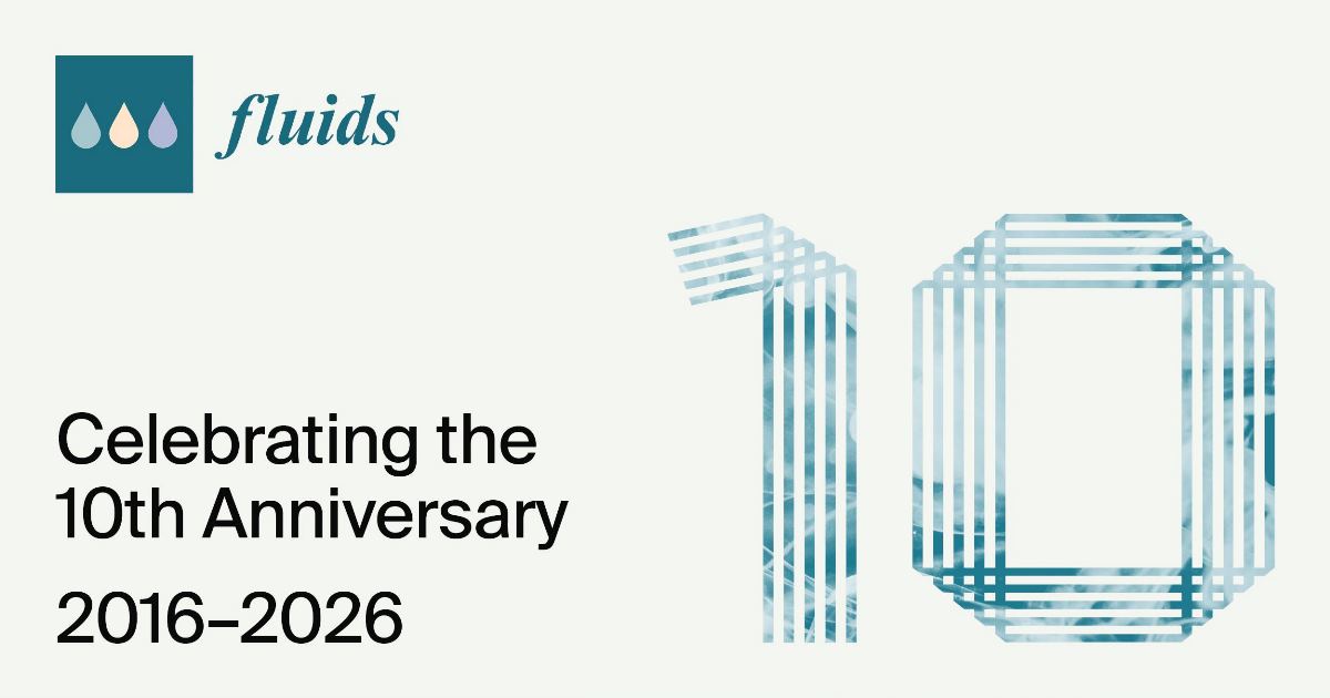 Fluids | 10th Anniversary