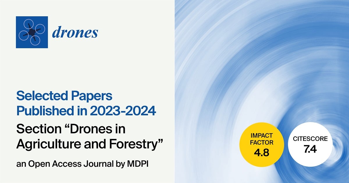 Drones | Selected Papers Published in 2023–2024 in the “Drones in Agriculture and Forestry” Section