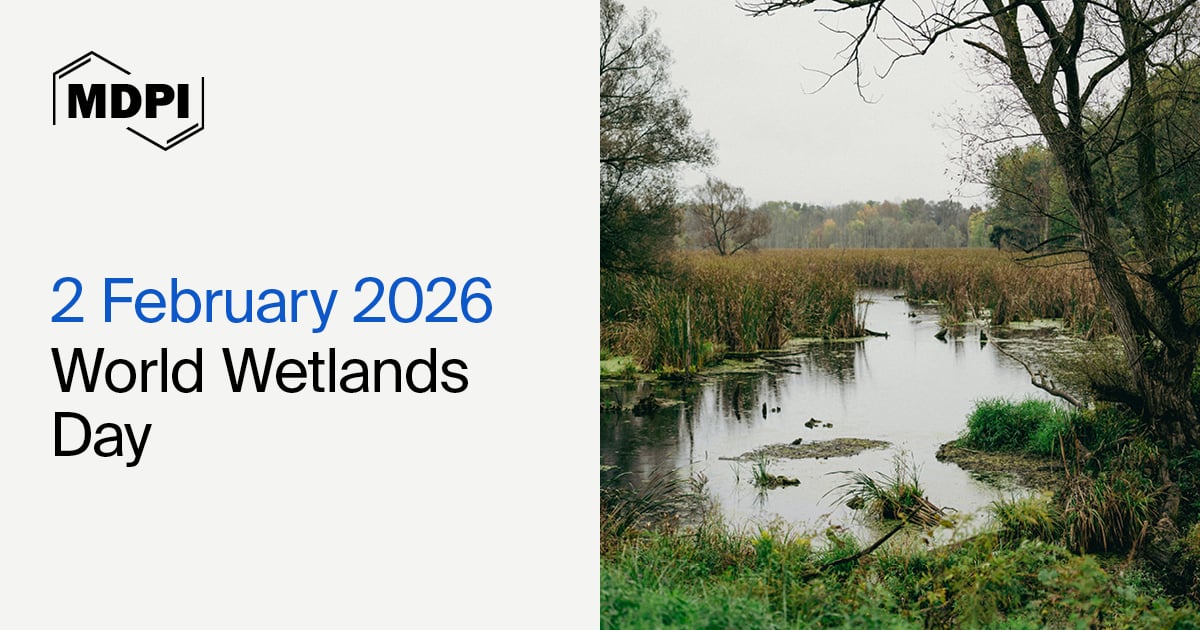 World Wetlands Day—“Wetlands and Traditional Knowledge: Celebrating Cultural Heritage”, 2 February 2026
