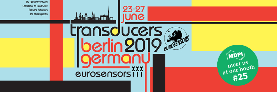 Meet Us at Transducers 2019 - EUROSENSORS XXXIII, 23–27 June 2019, Berlin, Germany