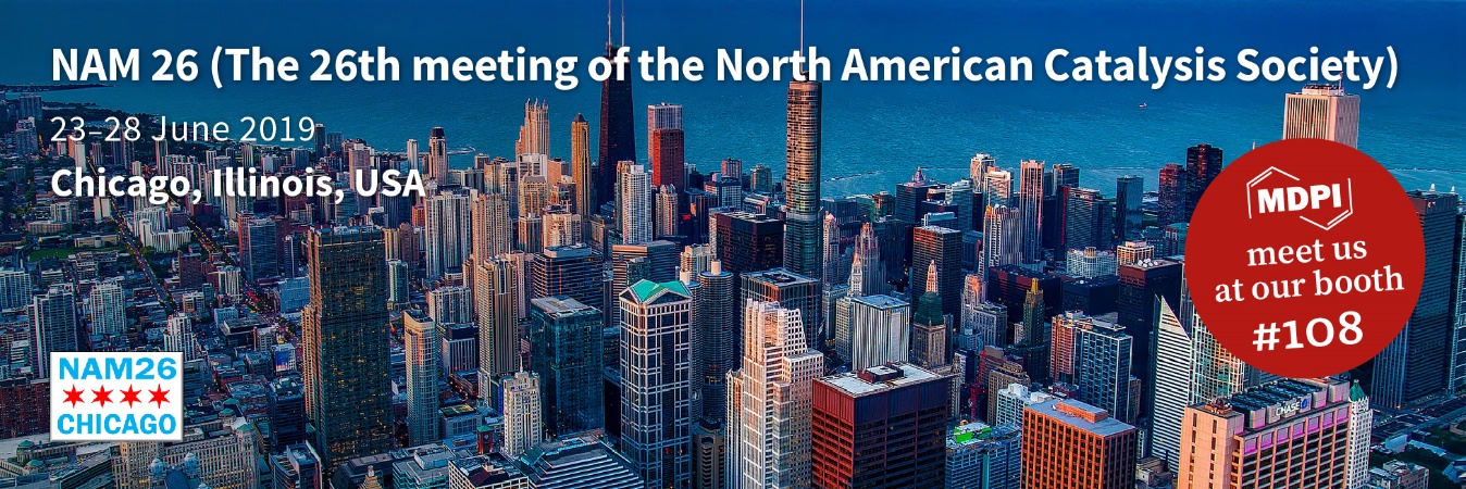 Meet Us at NAM26, the 2019 North American Catalysis Society Meeting in Chicago, USA, 23–28 June 2019