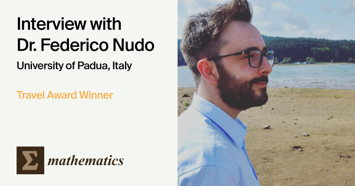 Interview with Dr. Federico Nudo—Winner of the Mathematics Travel Award