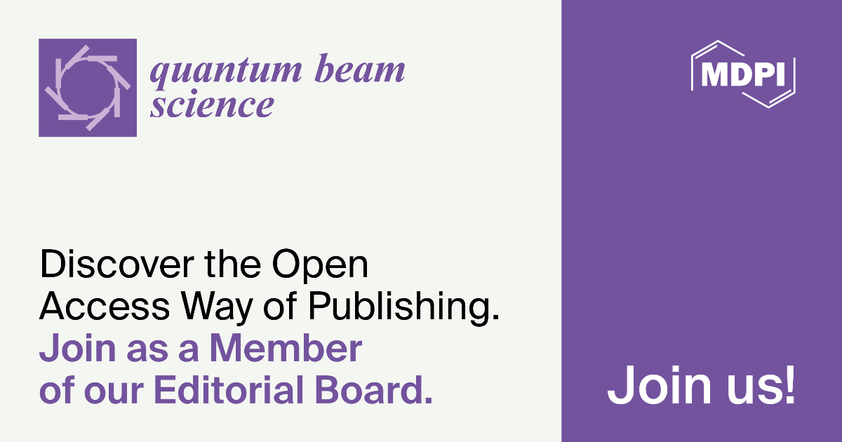 Recruiting Editorial Board Members for Quantum Beam Science | MDPI