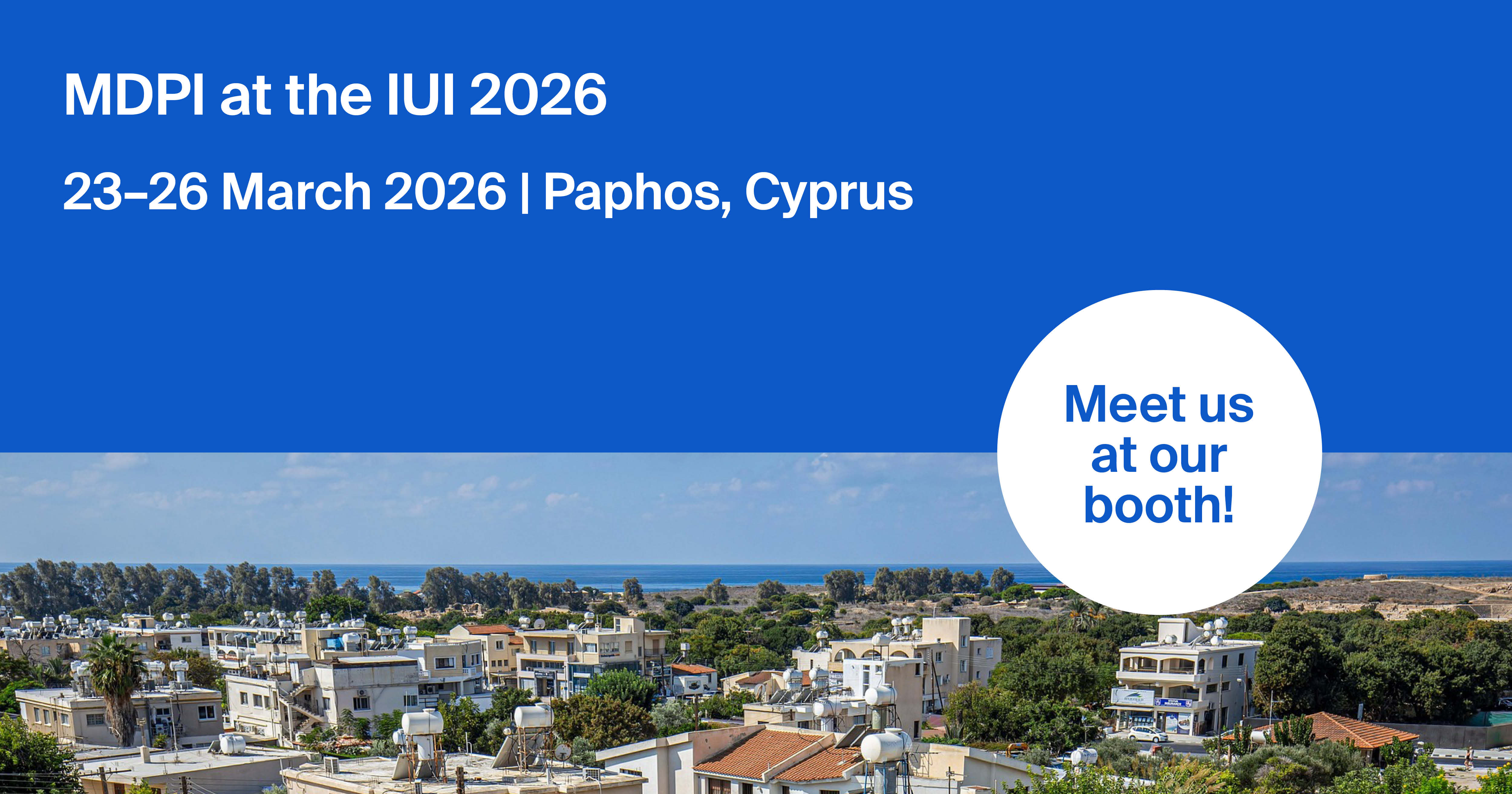 Meet Us at the 2026 ACM Conference on Intelligent User Interfaces, 23–26 March 2026, Paphos, Cyprus