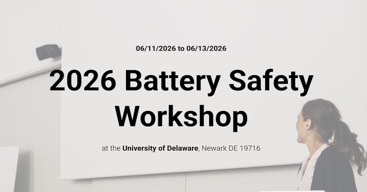 The 2026 Battery Safety Workshop, 11–13 June 2026, Newark, DE, USA