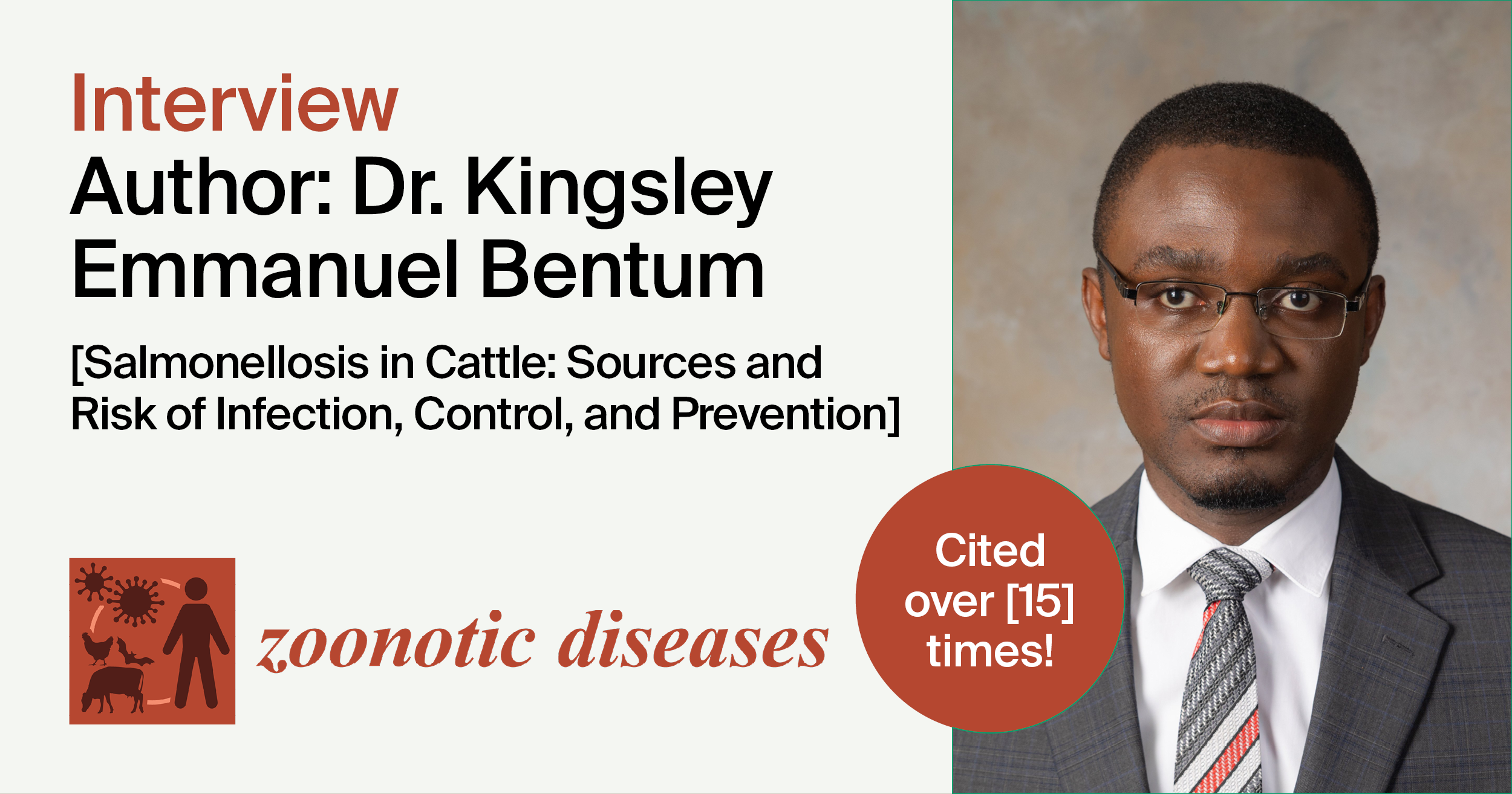 Zoonotic Diseases | Interview with the Authors—Dr. Kingsley Emmanuel Bentum, Ms. Viona Osei and Dr. Emmanuel Kuufire