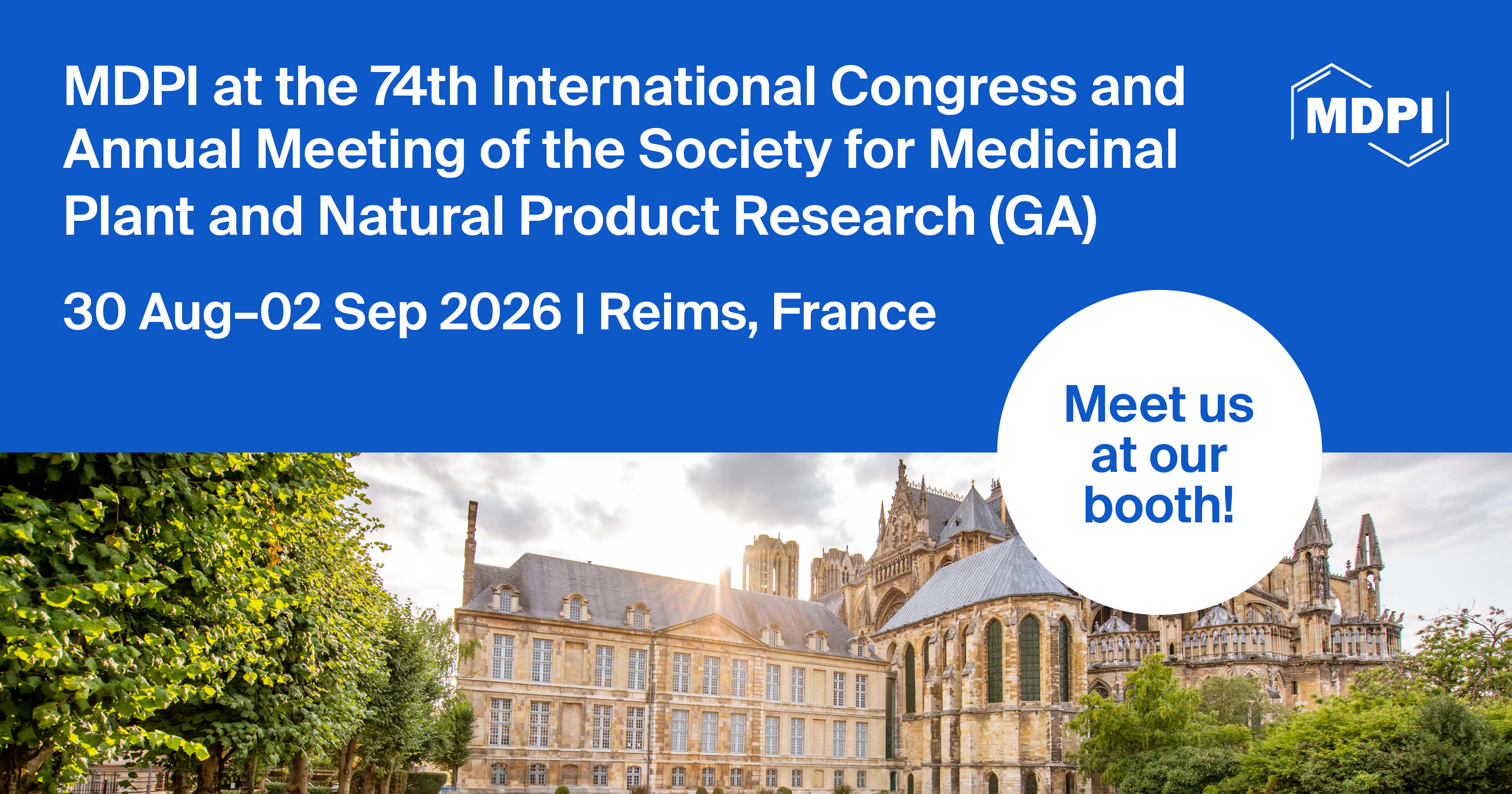 Meet Us at the 74th International Congress and Annual Meeting of the Society for Medicinal Plant and Natural Product Research (GA), 30 August–2 September 2026, Reims, France