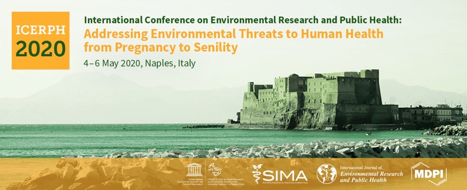1st International Conference on Environmental Research and Public Health, 4–6 May 2020, Naples, Italy—Final deadline