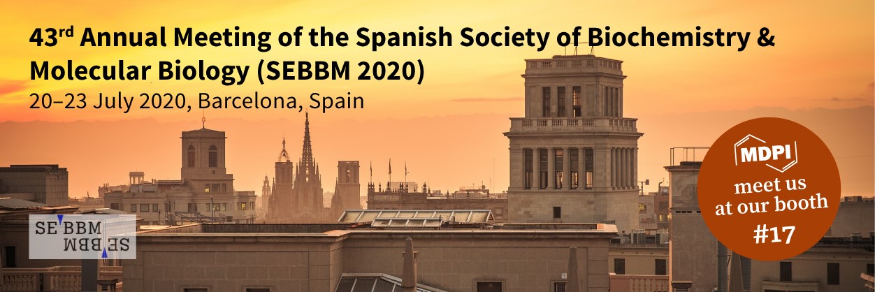 Meet us at the 43rd Annual Meeting of the Spanish Society of Biochemistry & Molecular Biology (SEBBM 2020) in Barcelona, Spain, 20–23 July 2020