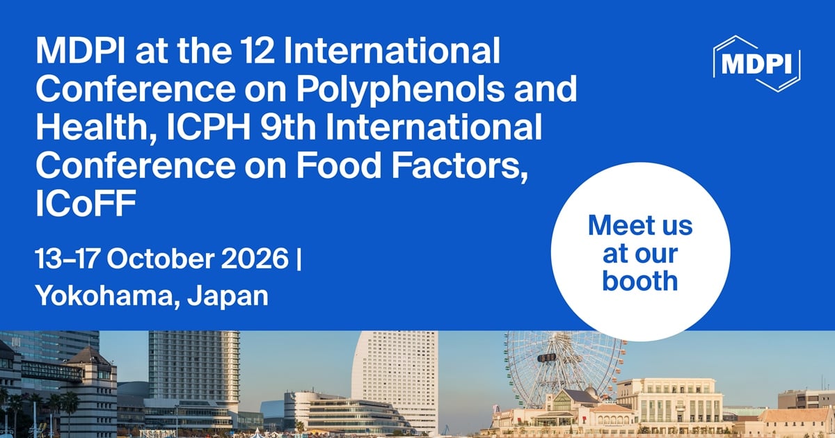 Meet Us at the 12th International Conference on Polyphenols and Health (ICPH 2026) and the 9th International Conference on Food Factors (ICoFF 2026), 13–17 October 2026, Yokohama, Japan