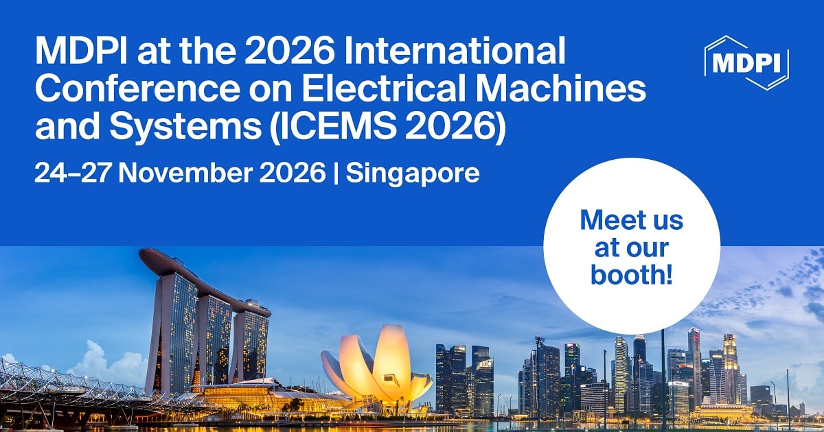 Meet Us at the 2026 International Conference on Electrical Machines and Systems (ICEMS 2026), 24–27 November 2026, Singapore