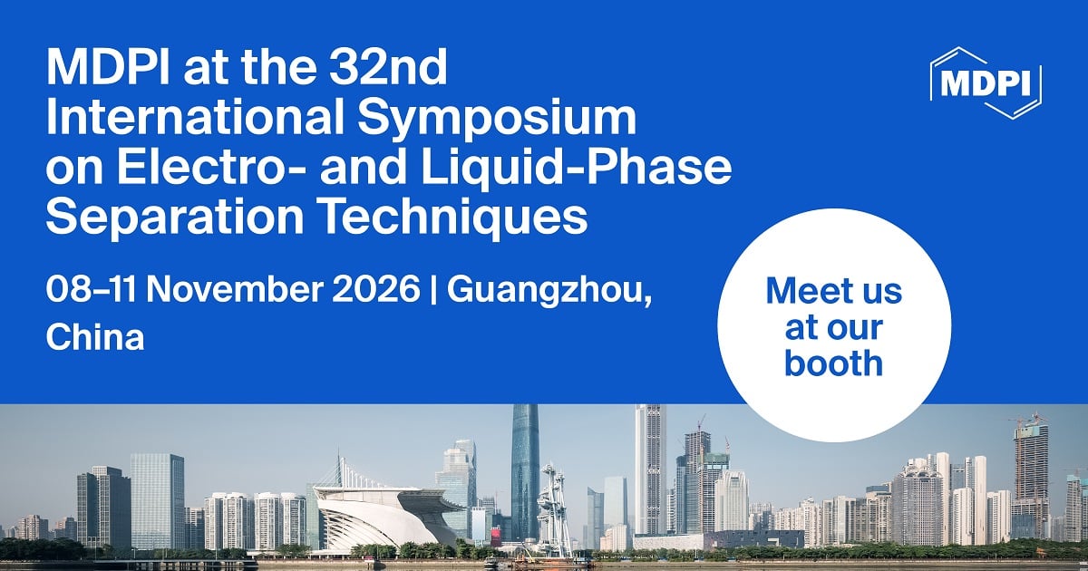 Meet Us at the 32nd International Symposium on Electro- and Liquid-Phase Separation Techniques (ITP 2026), 8–11 November 2026, Guangzhou, China