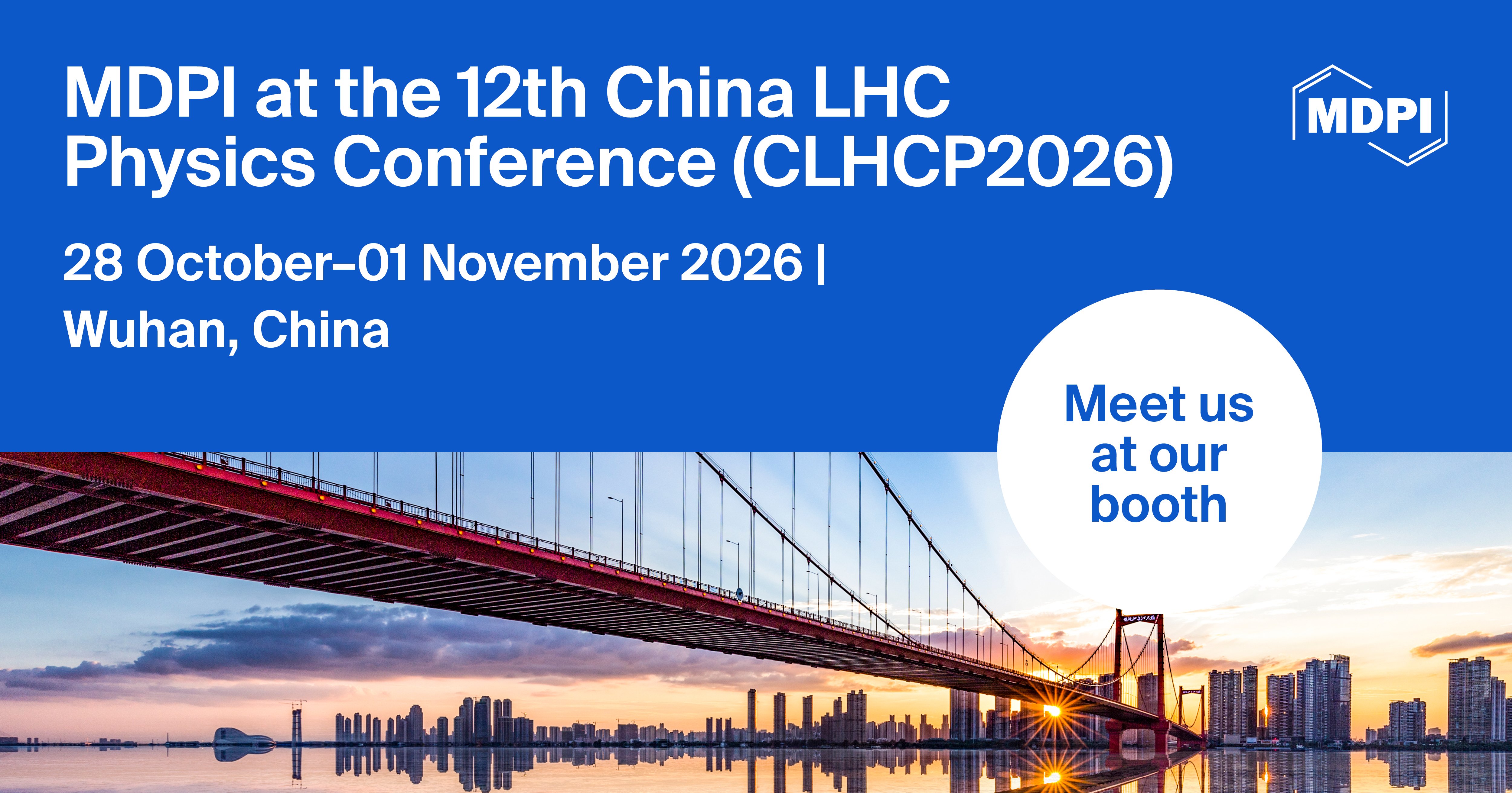 Meet Us at the 12th China LHC Physics Conference (CLHCP2026), 28 October–1 November 2026, Wuhan, China
