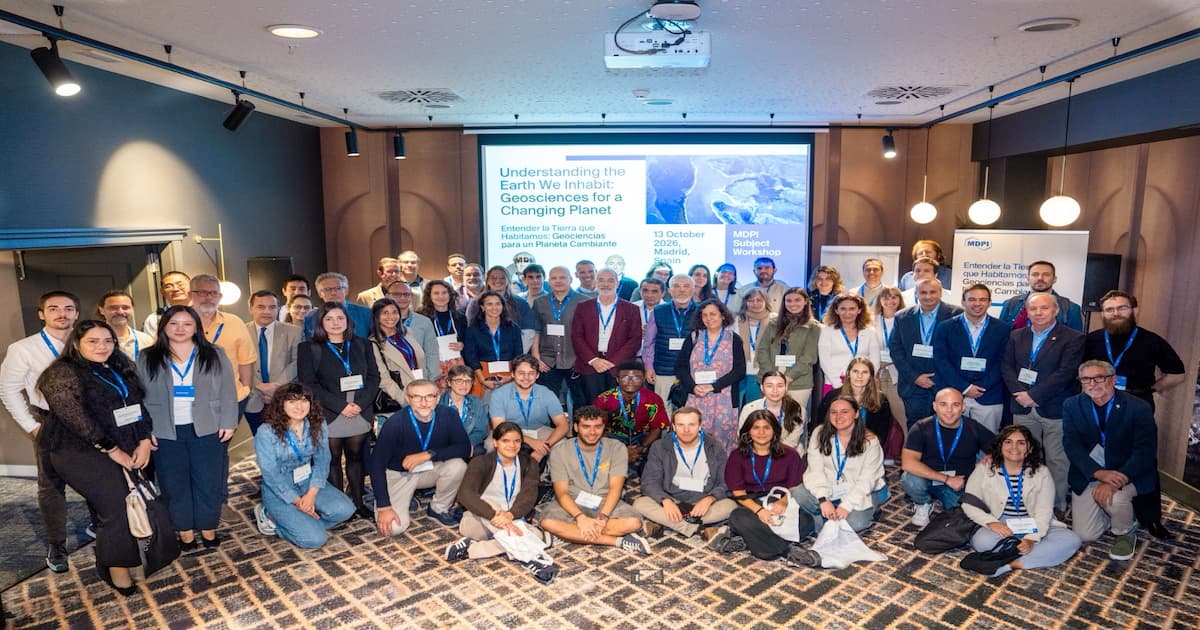 MDPI Geosciences Workshop Brings Together Researchers in Madrid to Explore Solutions for a Changing Planet