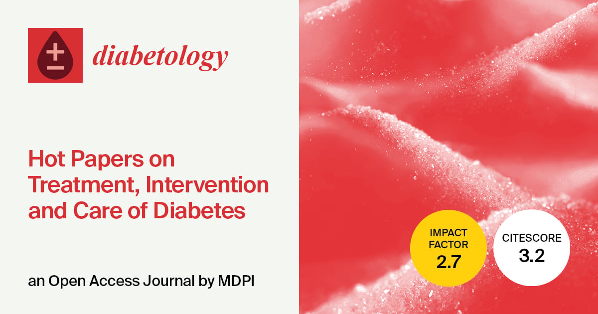 Diabetology | Hot Papers on Treatment, Intervention and Care of Diabetes