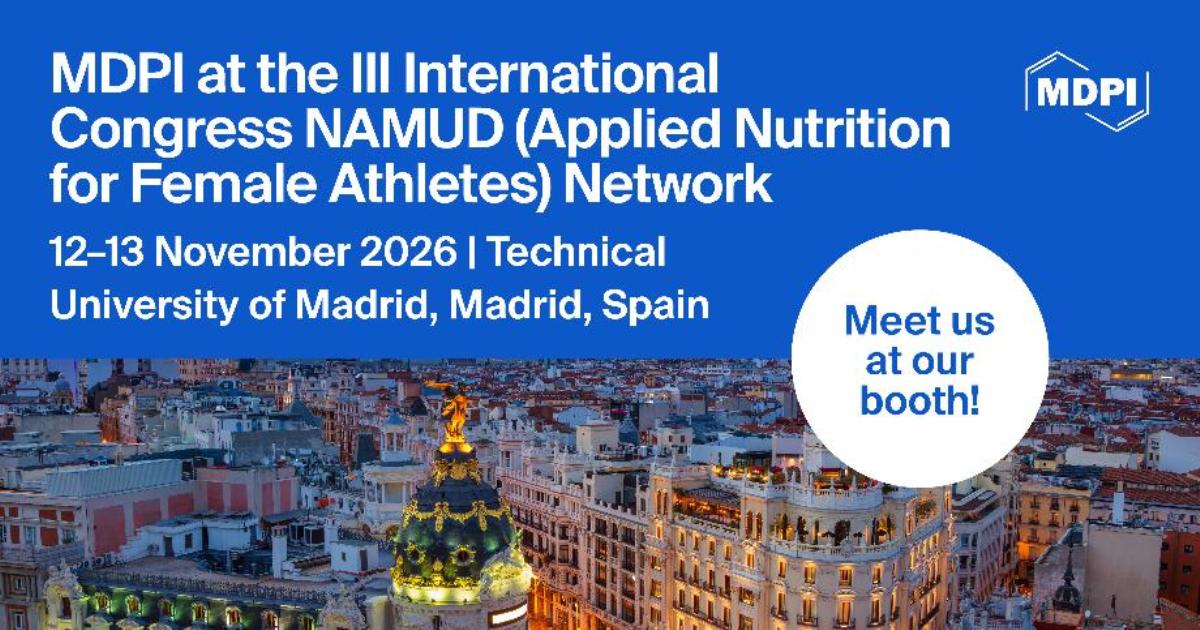 Meet Us at the III International Congress NAMUD (Applied Nutrition for Female Athletes) Network, 12–13 November 2026, Madrid, Spain