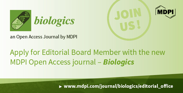 Biologics—Call for Editorial Board Members