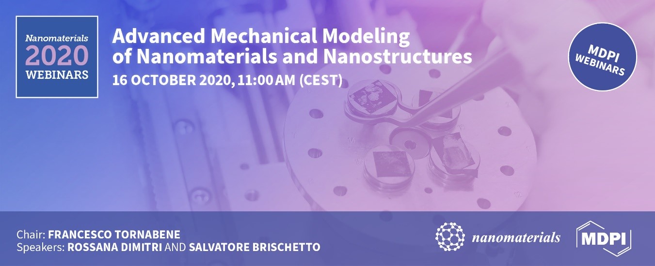 1st Webinar of Nanomaterials: Advanced Mechanical Modeling of Nanomaterials and Nanostructures—16 October 2020