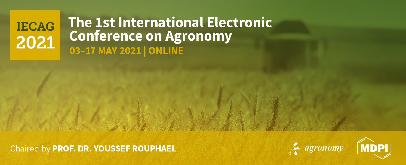 Welcome to the 1st International Electronic Conference on Agronomy (IECAG 2021)