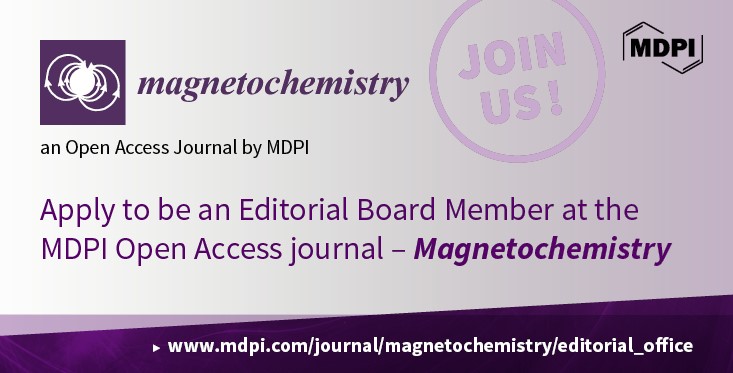 Recruiting Editorial Board Members for Magnetochemistry