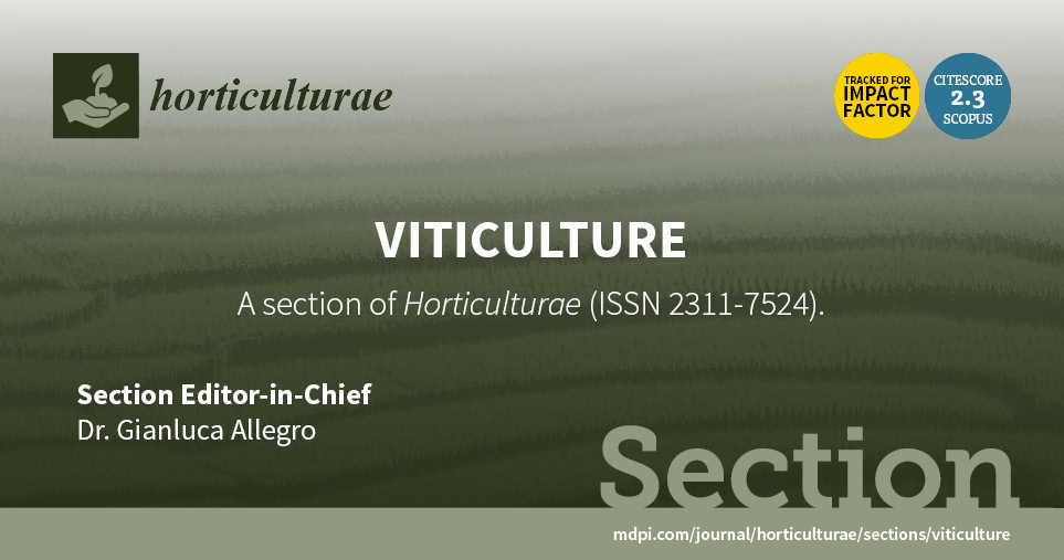 Horticulturae | Established New Section “Viticulture”