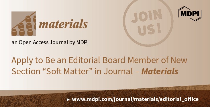 Recruiting Editorial Board Members for a New Section “Soft Matter” in Materials