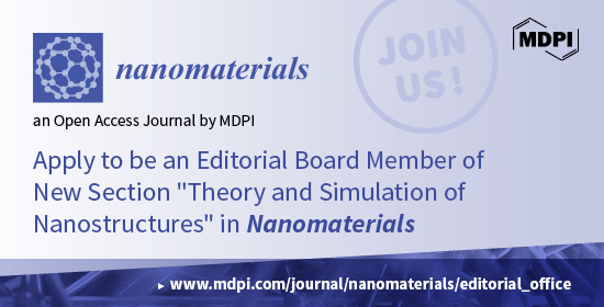 Recruiting Editorial Board Members for Section “Theory and Simulation of Nanostructures” of Nanomaterials