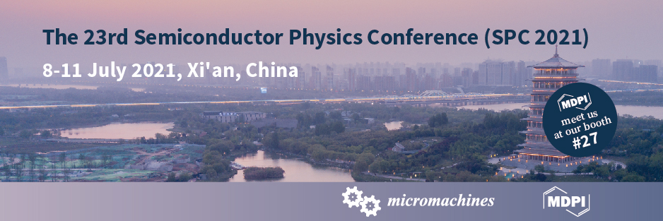 Meet Us at the 23rd Semiconductor Physics Conference (SPC 2021) in Xi’an, China, 8–11 July 2021