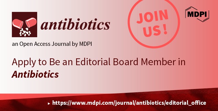 Recruiting Editorial Board Members for Antibiotics