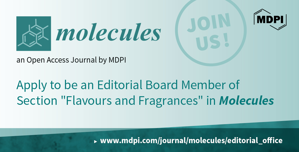 Recruiting Editorial Board Members for the Section “Flavours and Fragrances” of Molecules