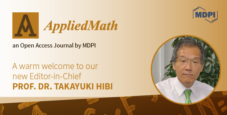 Prof. Dr. Takayuki Hibi Appointed Editor-in-Chief of AppliedMath
