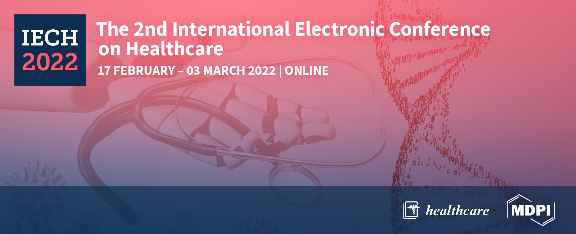 Meet Us Online at the 2nd International Electronic Conference on Healthcare (IECH2022), 17 February–3 March 2022