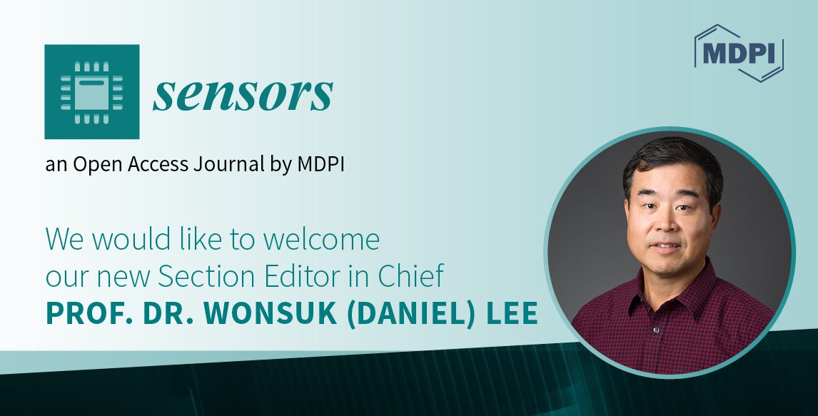 Prof. Dr. Wonsuk (Daniel) Lee Appointed Editor-in-Chief of the New Section “Smart Agriculture” in Sensors