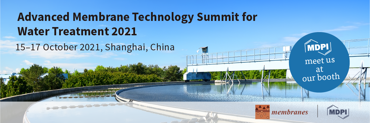 Meet Us at the Advanced Membrane Technology Summit for Water Treatment 2021, Shanghai, China, 15–17 October 2021