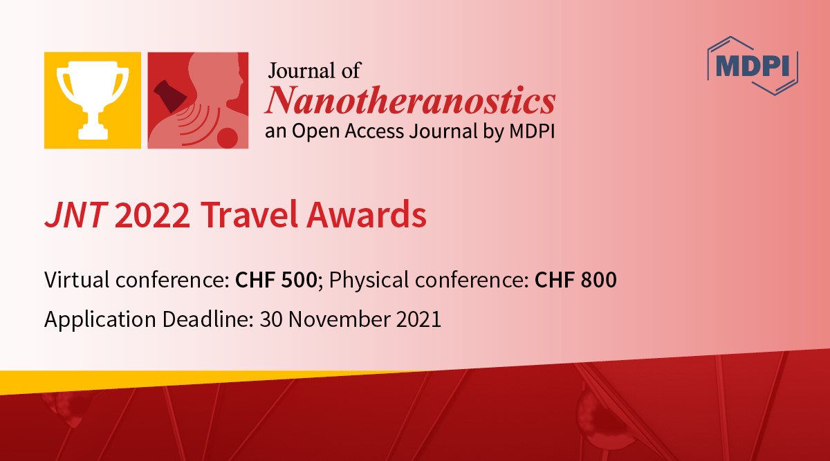 Journal of Nanotheranostics | JNT 2022 Travel Awards—Open for Application
