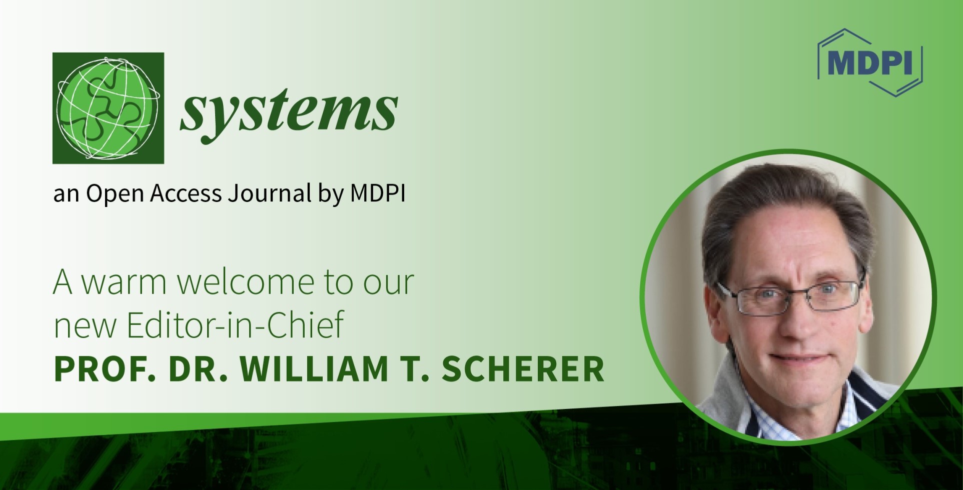 Prof. Dr. William T. Scherer Appointed Editor-in-Chief of Systems