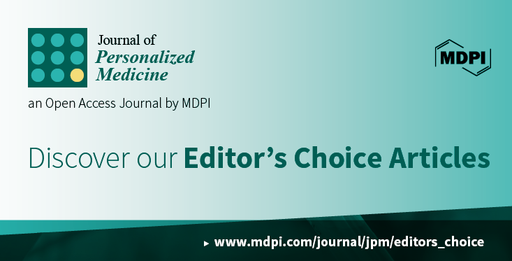 Journal of Personalized Medicine | Introducing Editor's Choice Articles